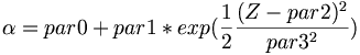 \alpha =par0+par1*exp({\frac  {1}{2}}{\frac  {(Z-par2)^{{2}}}{par3^{{2}}}})